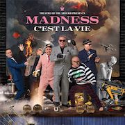 Review: Madness - Theatre Of The Absurd Presents: MADNESS – C'est La Vie