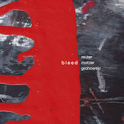 Reuter Motzer Grohowski: Bleed – ein Kontra