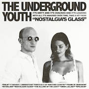 The Underground Youth: Nostalgia's Glass