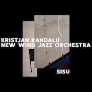 Kristjan Randalu & New Wind Jazz Orchestra: Sisu