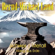 DVD/Blu-ray-Review: Bernd-Michael Land - Schwer | Metall - Kang aus Erde -
