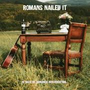 Romans Nailed It: In Need Of Romance Intervention…